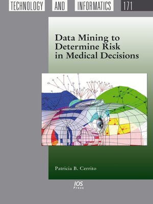 cover image of Data Mining to Determine Risk in Medical Decisions